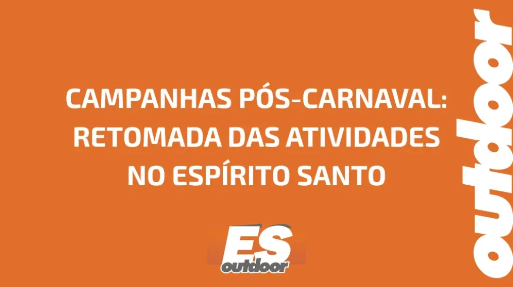 CAMPANHAS P&Oacute;S-CARNAVAL: RETOMADA DAS ATIVIDADES NO ESP&Iacute;RITO SANTO