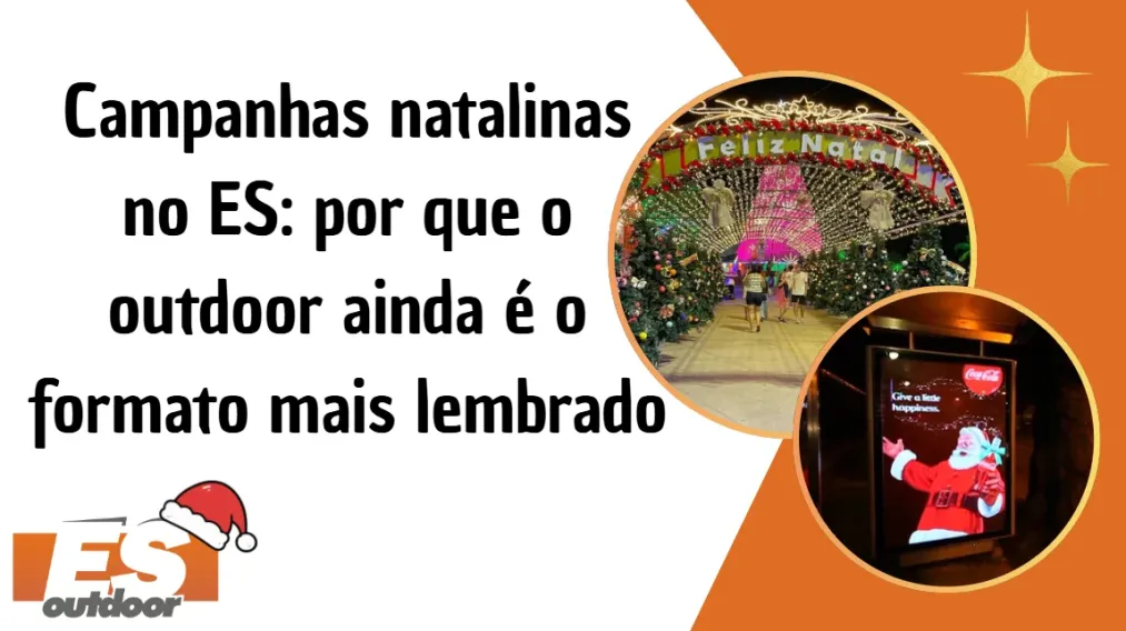 Campanhas natalinas no ES: por que o outdoor ainda &eacute; o formato mais lembrado