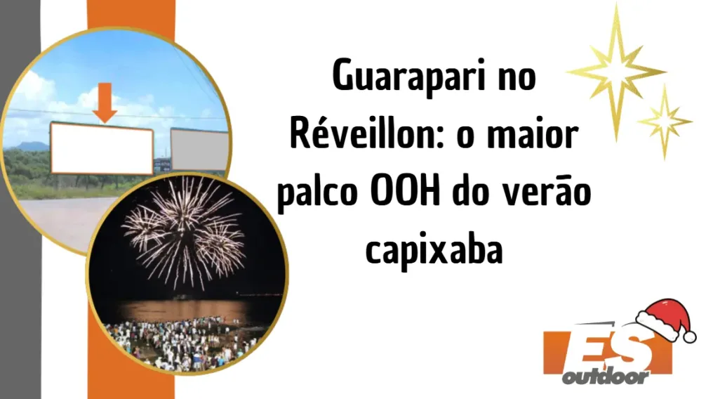 Guarapari no R&eacute;veillon: o maior palco OOH do ver&atilde;o capixaba