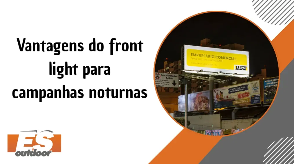 Vantagens do front light para campanhas noturnas