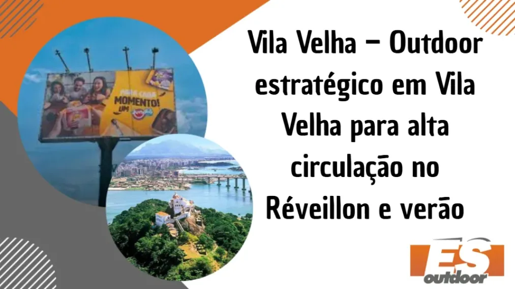 Vila Velha &ndash; Outdoor estrat&eacute;gico em Vila Velha para alta circula&ccedil;&atilde;o no R&eacute;veillon e ver&atilde;o
