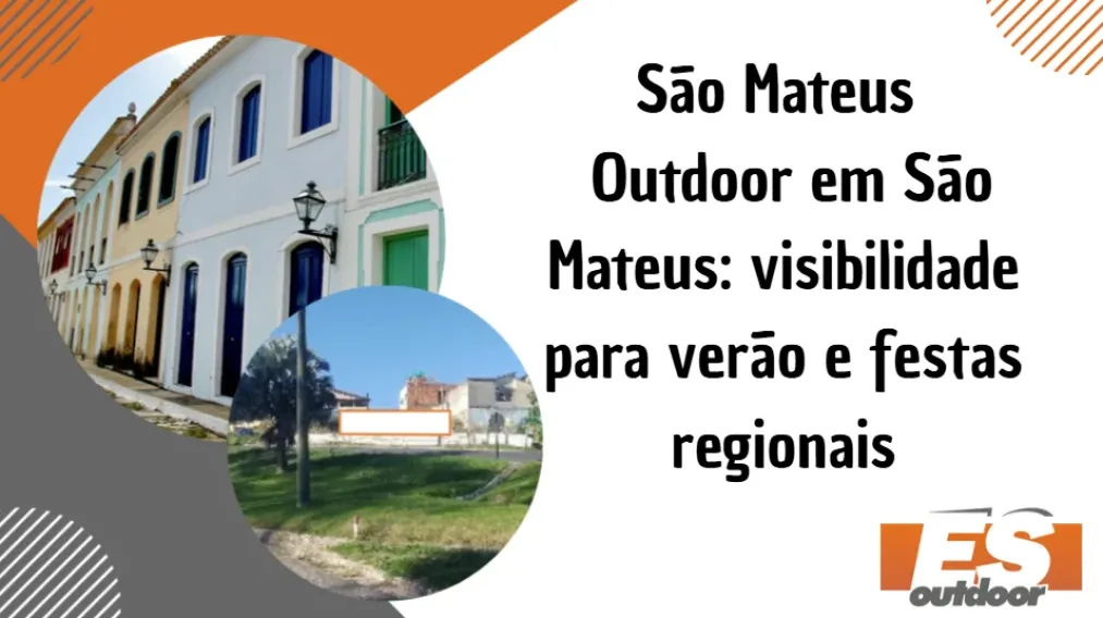 S&atilde;o Mateus &ndash; Outdoor em S&atilde;o Mateus: visibilidade para ver&atilde;o e festas regionais
