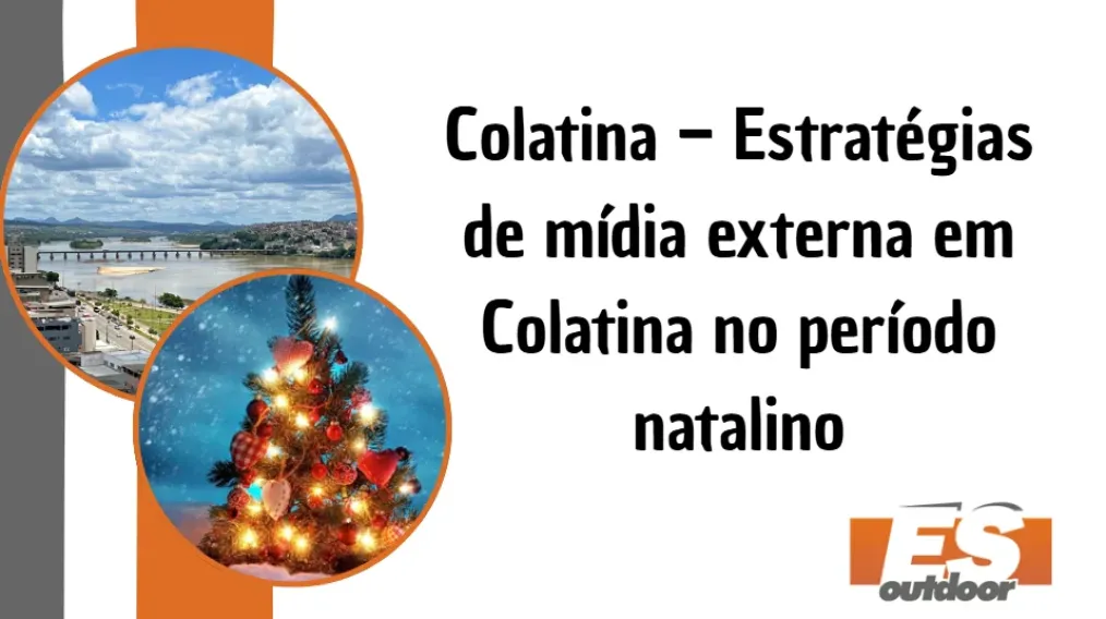 Colatina &ndash; Estrat&eacute;gias de m&iacute;dia externa em Colatina no per&iacute;odo natalino
