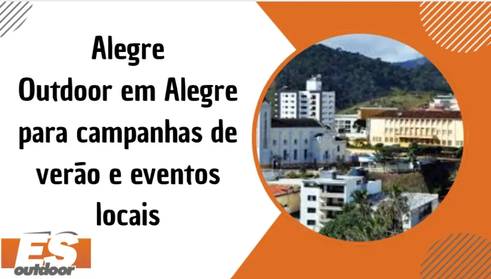 Alegre &ndash; Outdoor em Alegre para campanhas de ver&atilde;o e eventos locais