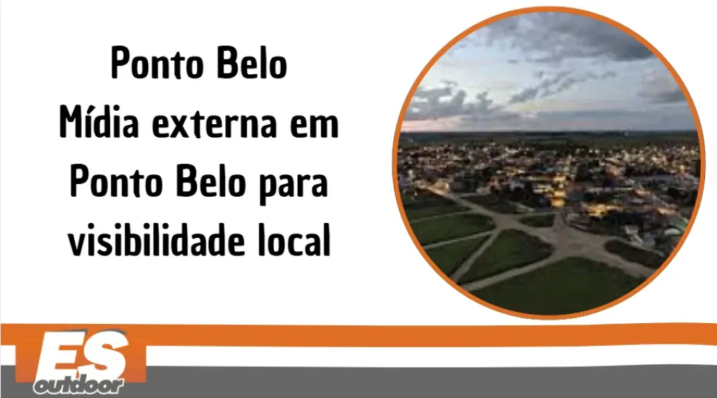 Ponto Belo &ndash; M&iacute;dia externa em Ponto Belo para visibilidade local