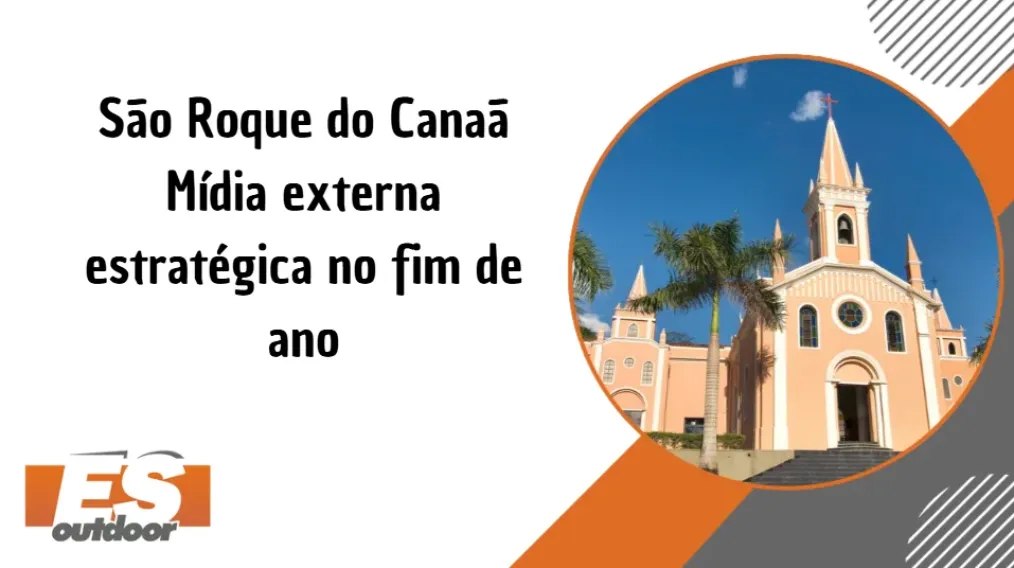 S&atilde;o Roque do Cana&atilde; &ndash; M&iacute;dia externa estrat&eacute;gica no fim de ano