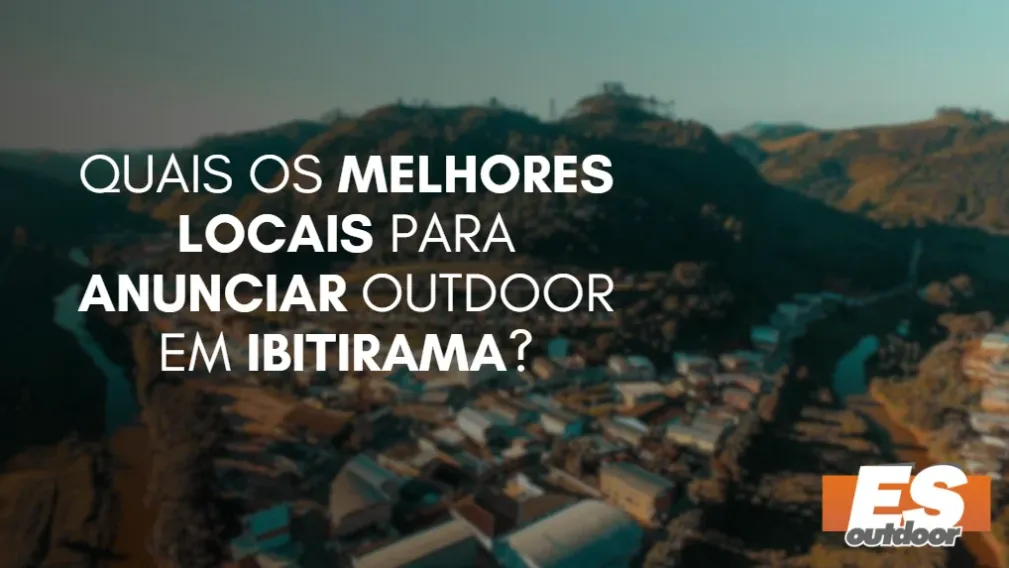 Quais os melhores locais para anunciar OUTDOOR em IBITIRAMA?