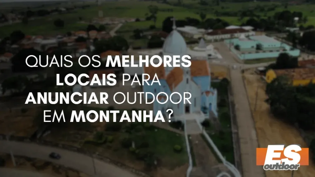 Quais os melhores locais para anunciar OUTDOOR em MONTANHA?
