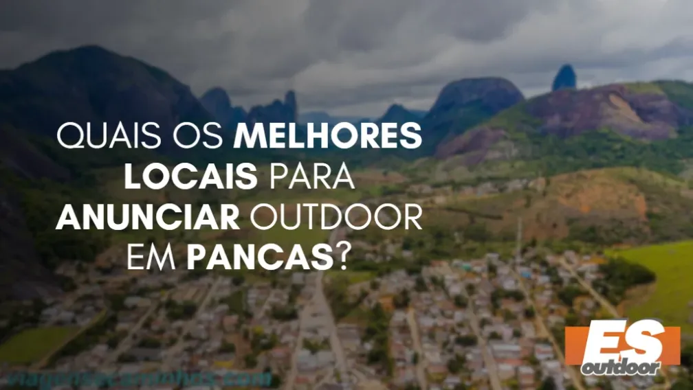 Quais os melhores locais para anunciar OUTDOOR em PANCAS?