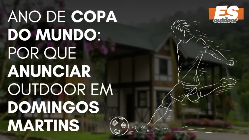 Ano de Copa do Mundo: por que anunciar outdoor em Domingos Martins