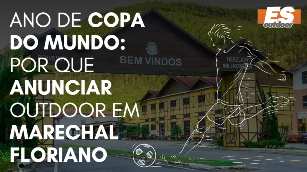 Ano de Copa do Mundo: por que anunciar outdoor em Marechal Floriano