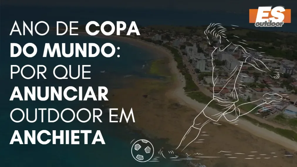 Ano de Copa do Mundo: por que anunciar outdoor em Anchieta 