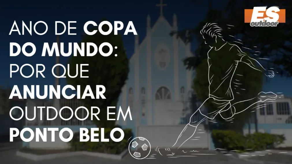 Ano de Copa do Mundo: por que anunciar outdoor em Ponto Belo