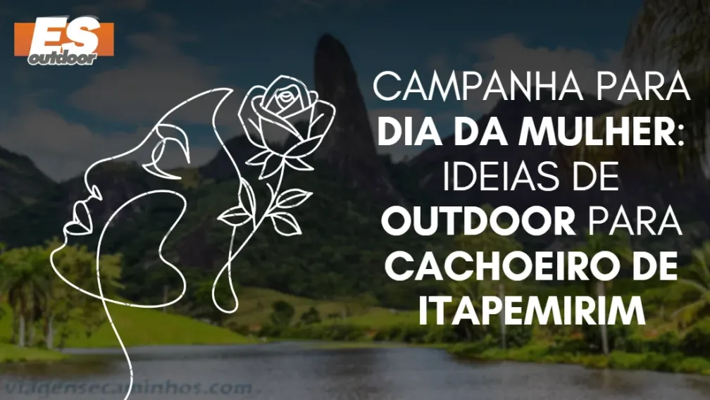 Campanha para o Dia da Mulher: Ideias de Outdoor para Cachoeiro de Itapemirim