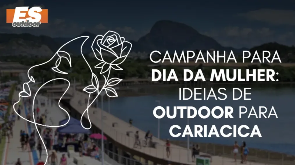 Campanha para o Dia da Mulher: Ideias de Outdoor para Cariacica