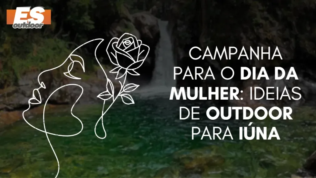 Campanha para o Dia da Mulher: Ideias de Outdoor para I&uacute;na