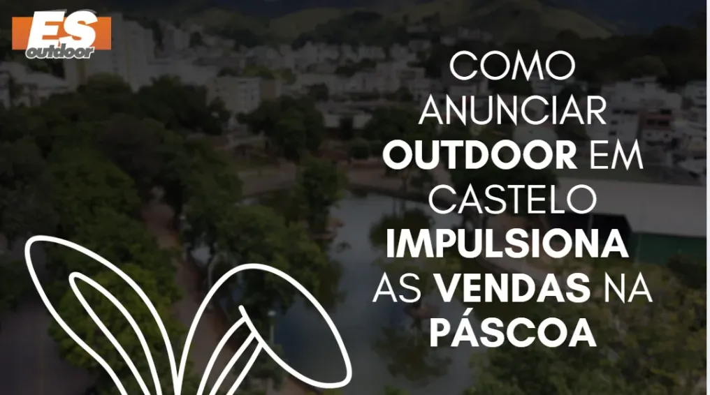 Como anunciar outdoor em Castelo impulsiona as vendas na P&aacute;scoa