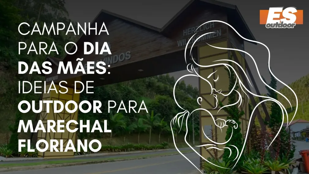 Campanha para o Dia das M&atilde;es: Ideias de Outdoor para Marechal Floriano