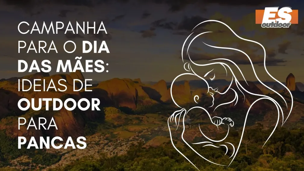 Campanha para o Dia das M&atilde;es: Ideias de Outdoor para Pancas