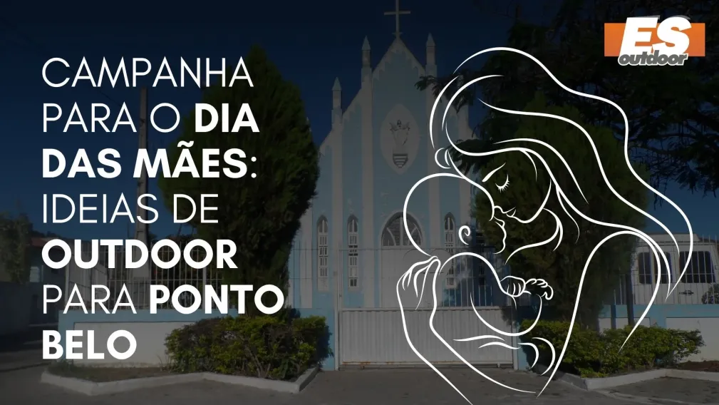 Campanha para o Dia das M&atilde;es: Ideias de Outdoor para Ponto Belo