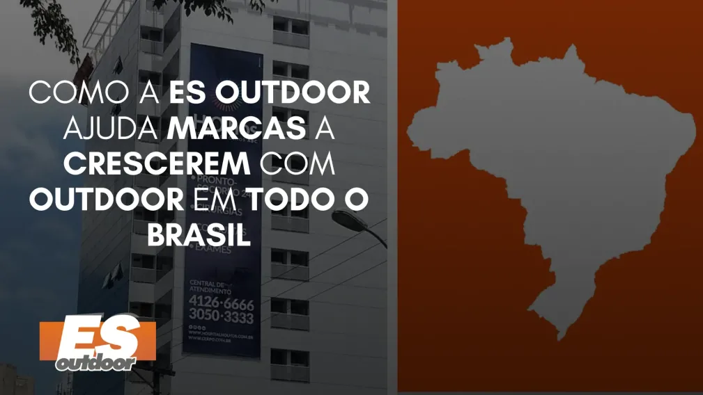 Como a ES Outdoor Ajuda Marcas a Crescerem com Outdoor em Todo o Brasil