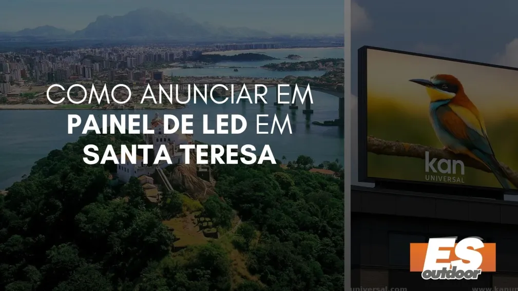 Como Anunciar em Painel de LED em Santa Teresa