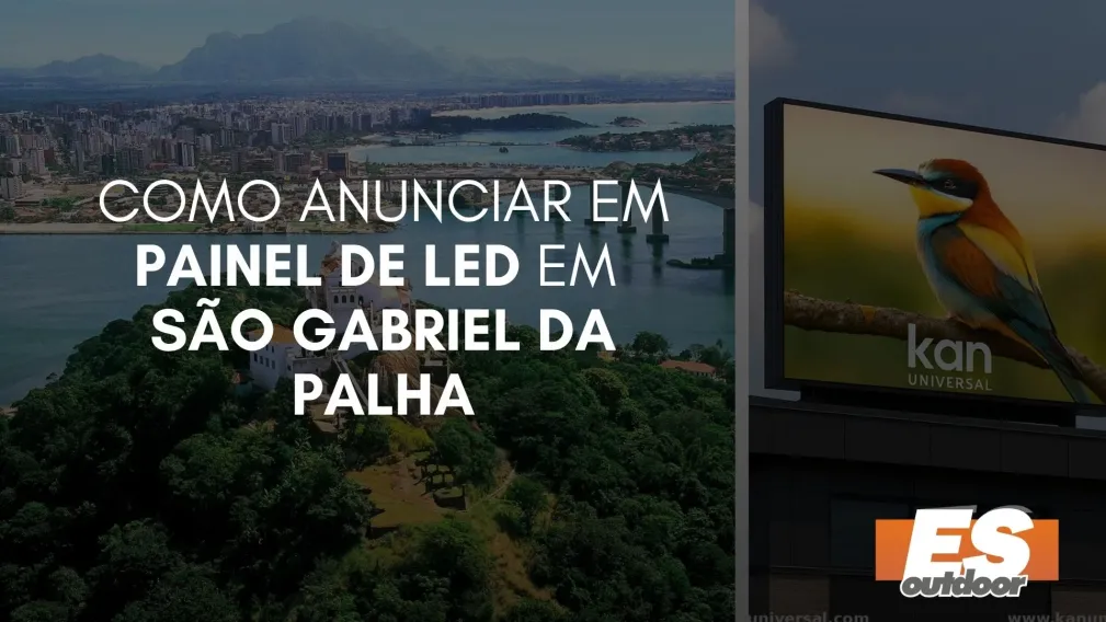 Como Anunciar em Painel de LED em S&atilde;o Gabriel da Palha