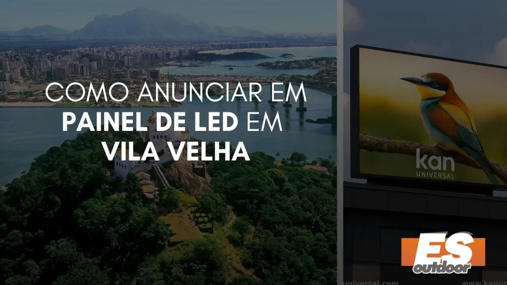 Como Anunciar em Painel de LED em Vila Velha