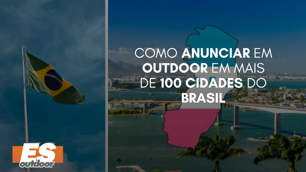 Como Anunciar em Outdoor em Mais de 100 Cidades do Brasil