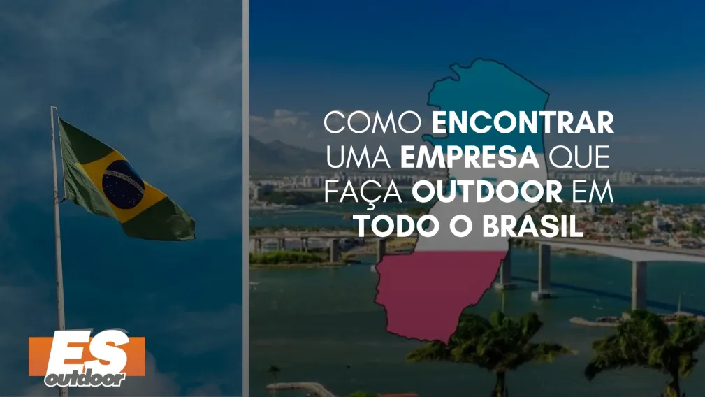 Como Encontrar uma Empresa que Fa&ccedil;a Outdoor em Todo o Brasil