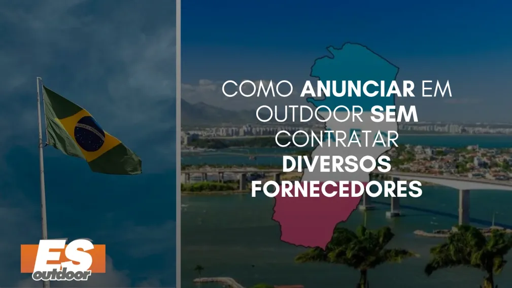 Como Anunciar em Outdoor Sem Contratar Diversos Fornecedores