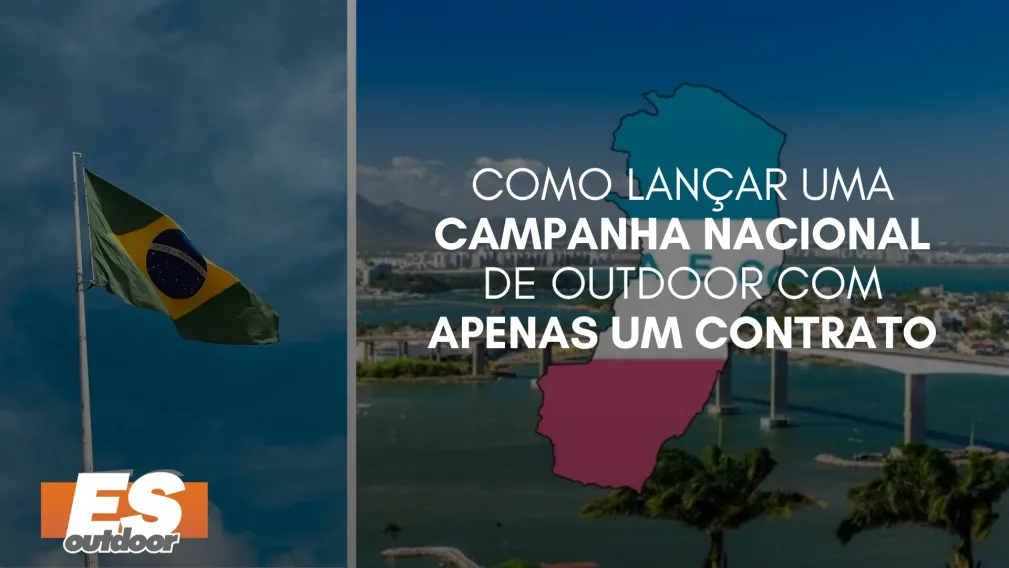 Como Lan&ccedil;ar uma Campanha Nacional de Outdoor com Apenas um Contrato