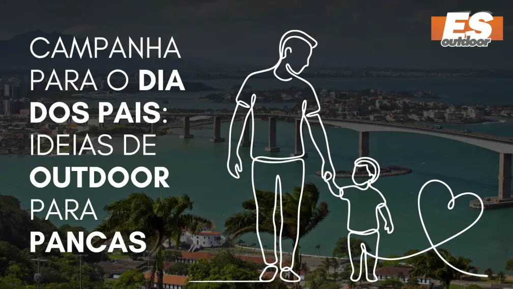 Campanha para o Dia dos Pais: Ideias de Outdoor para Pancas