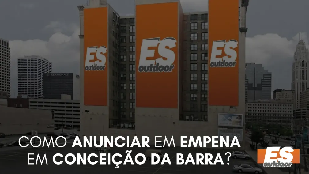 Como Anunciar em Empena em Concei&ccedil;&atilde;o da Barra?