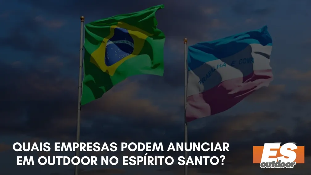 Quais Empresas Podem Anunciar em Outdoor no Esp&iacute;rito Santo?