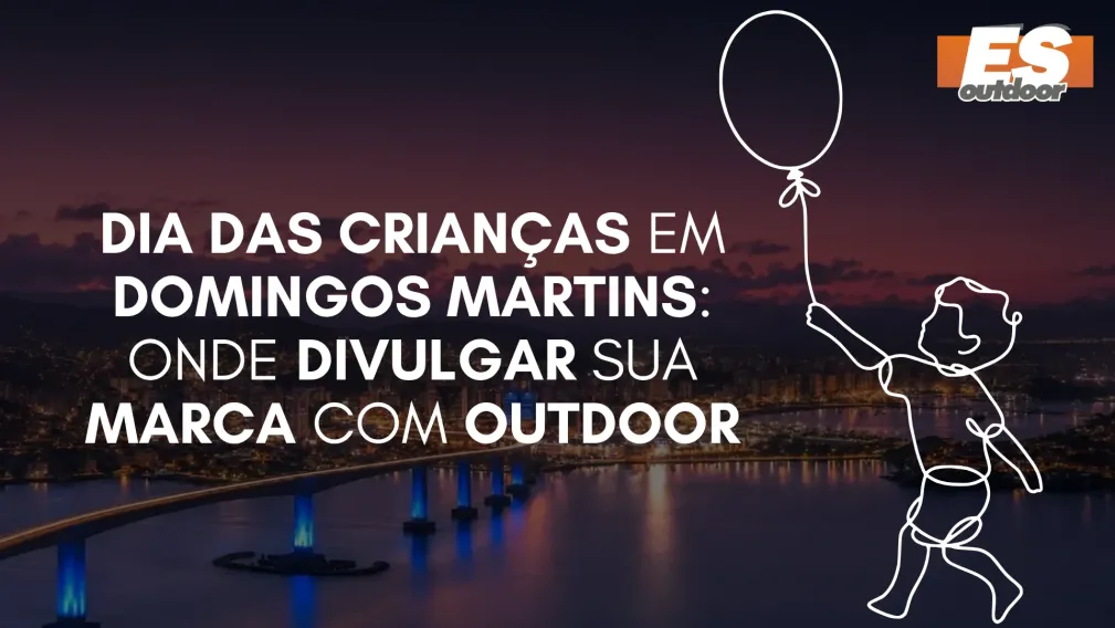 Dia das Crian&ccedil;as em Domingos Martins: Onde Divulgar sua Marca com Outdoor