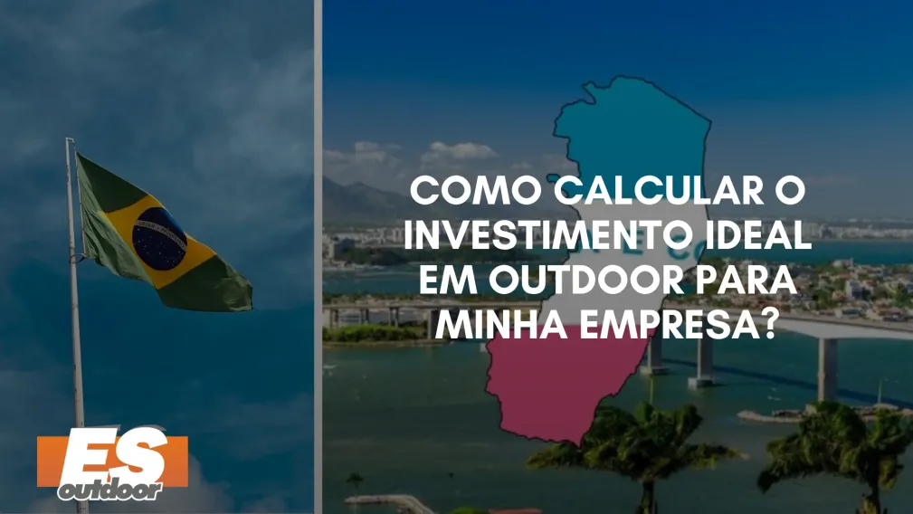 Como Calcular o Investimento Ideal em Outdoor para Minha Empresa?