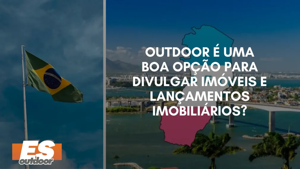 Outdoor &eacute; uma Boa Op&ccedil;&atilde;o para Divulgar Im&oacute;veis e Lan&ccedil;amentos Imobili&aacute;rios?