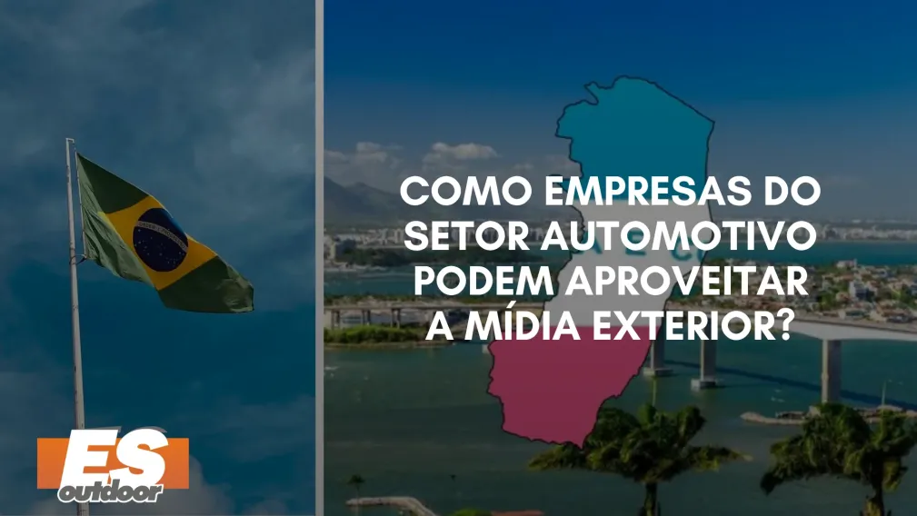 Como Empresas do Setor Automotivo Podem Aproveitar a M&iacute;dia Exterior?