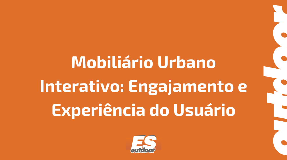 Mobili&aacute;rio Urbano Interativo: Engajamento e Experi&ecirc;ncia do Usu&aacute;rio