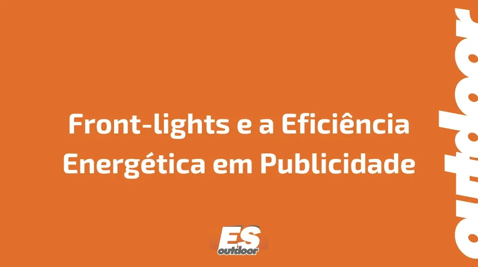 Front-lights e a Efici&ecirc;ncia Energ&eacute;tica em Publicidade