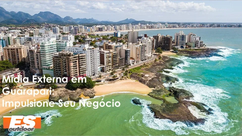 M&iacute;dia Externa em Guarapari: Impulsione Seu Neg&oacute;cio com a ESOUTDOOR
