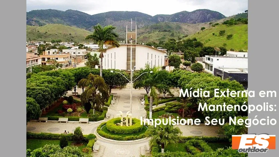 Divulgue Seu Neg&oacute;cio em Manten&oacute;polis com a ESOUTDOOR