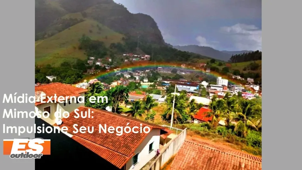 Impulsione Seu Neg&oacute;cio em Mimoso do Sul com a ESOUTDOOR