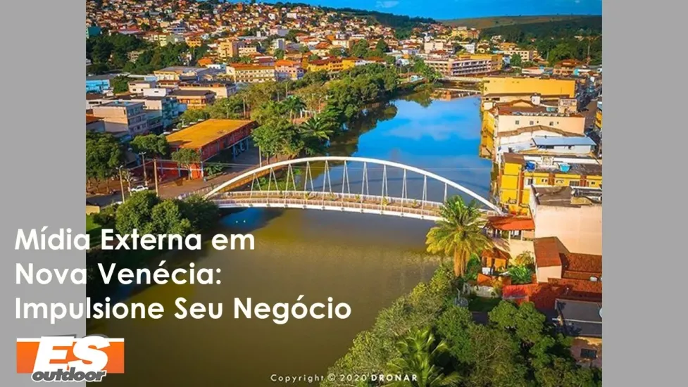 Fortale&ccedil;a Sua Marca em Nova Ven&eacute;cia com a ESOUTDOOR