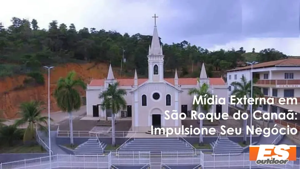 Destaque Sua Empresa em S&atilde;o Roque do Cana&atilde; com a ESOUTDOOR