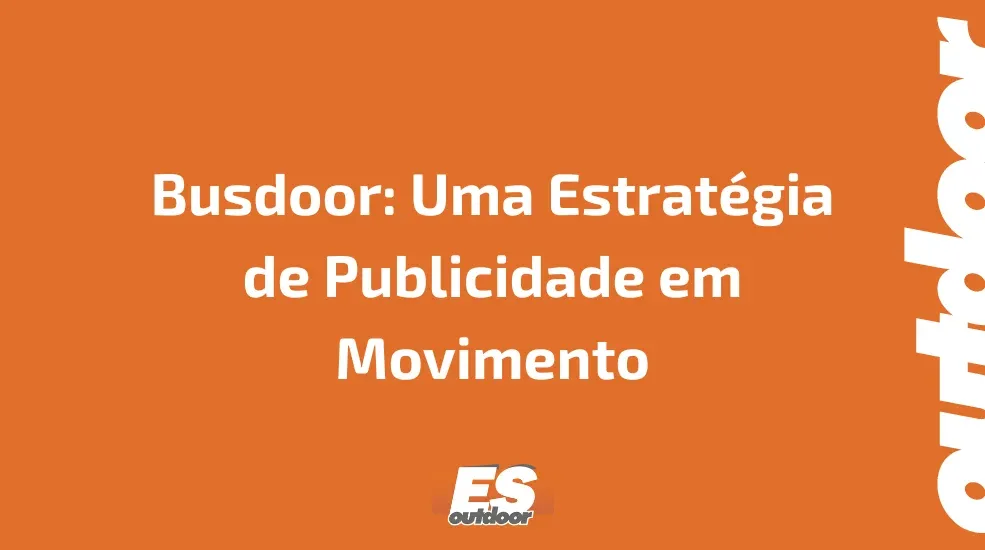 Busdoor: Uma Estrat&eacute;gia de Publicidade em Movimento