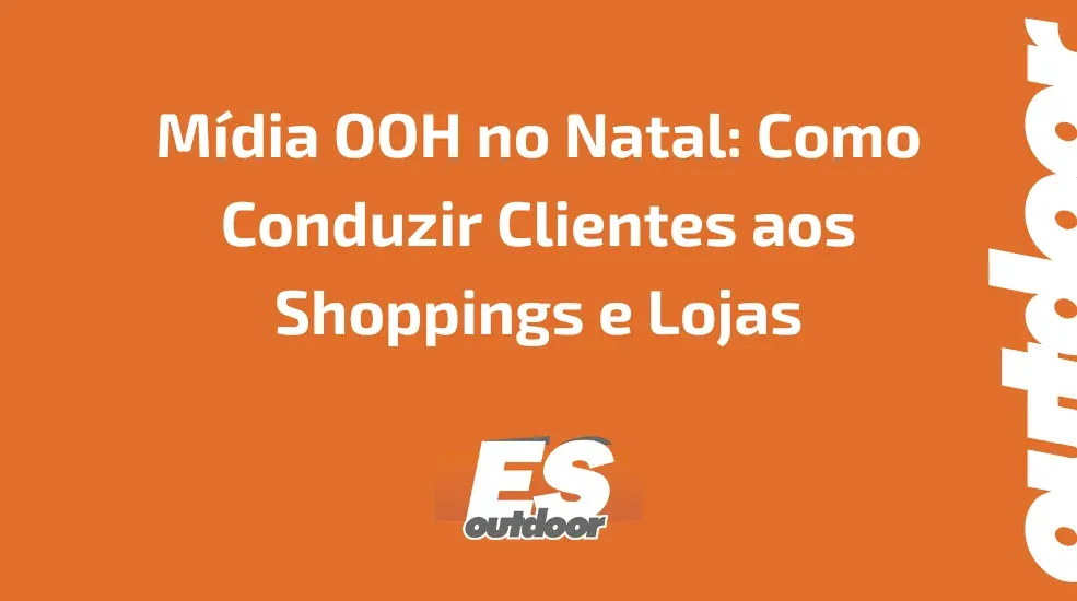 M&iacute;dia OOH no Natal: Como Conduzir Clientes aos Shoppings e Lojas