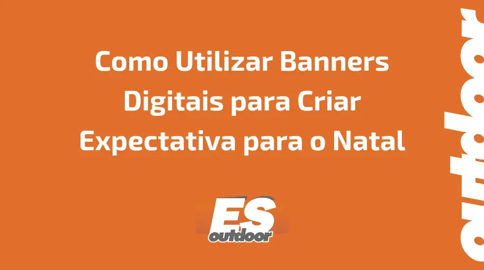 Como Utilizar Banners Digitais para Criar Expectativa para o Natal